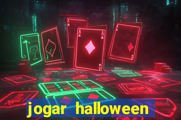 jogar halloween valendo dinheiro